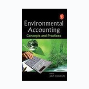 Environmental Accounting: Concepts and Practices